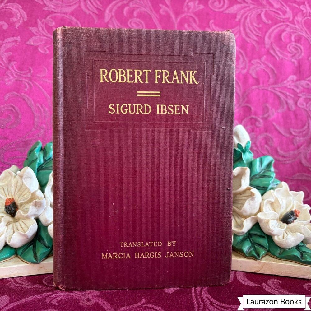 1914 Robert Frank by Sigurd Ibsen, Antique Book, Charles Scribner's Sons